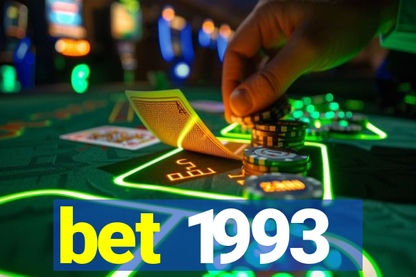 bet 1993